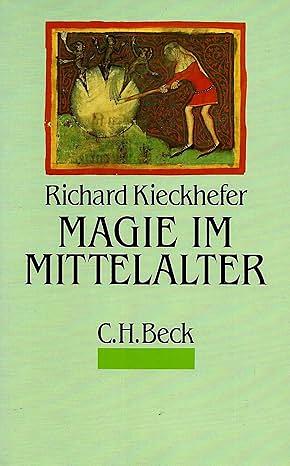 Magie im Mittelalter by Richard Kieckhefer