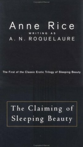 The Claiming of Sleeping Beauty by A.N. Roquelaure