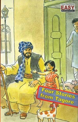 Four Stories from Tagore - OBER - Grade 5 (Orient BlackSwan Easy Readers) by Swapna Dutta, Rabindranath Tagore