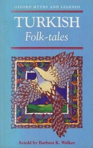 Turkish Folk-tales by Barbara K. Walker