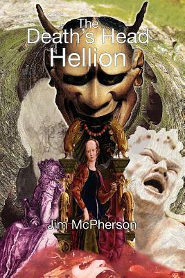 The Death's Head Hellion by Jim McPherson