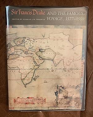 Sir Francis Drake and the Famous Voyage, 1577-1580: Essays Commemorating the Quadricentennial of Drake's Circumnavigation of the Earth by Norman Joseph William Thrower