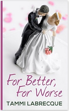 For Better, For Worse by Tammi Labrecque