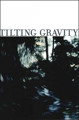 Tilting Gravity by Elizabeth Rees