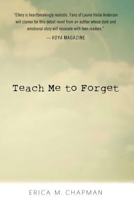 Teach Me to Forget by Erica M. Chapman