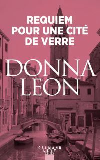 Requiem pour une cité de verre by Donna Leon