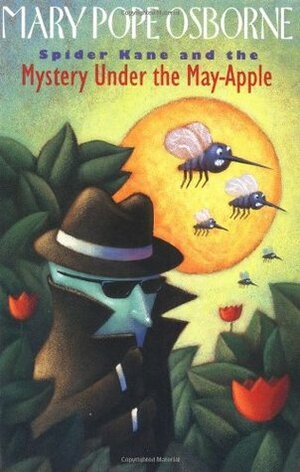 Spider Kane and the Mystery Under the May-Apple by Will Terry, Mary Pope Osborne