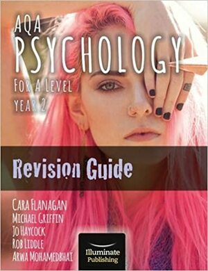 AQA Psychology for A Level Year 2 Revision Guide by Rob Liddle, Cara Flanagan, Mike Griffin