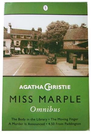 Miss Marple Omnibus Vol 1: The Body in the Library / The Moving Finger / A Murder is Announced / 4:50 from Paddington) by Agatha Christie, Agatha Christie