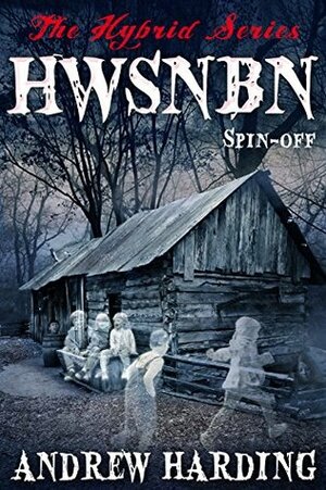 HWSNBN (He Who Shall Not Be Named): Free Hybrid Series Spin-off by Andrew Harding