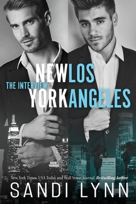 The Interview: New York & Los Angeles by Sandi Lynn