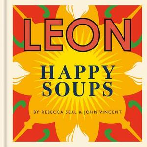 Leon Happy Soups by John Vincent, Rebecca Seal