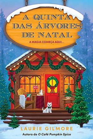 A Quinta das Árvores de Natal by Laurie Gilmore