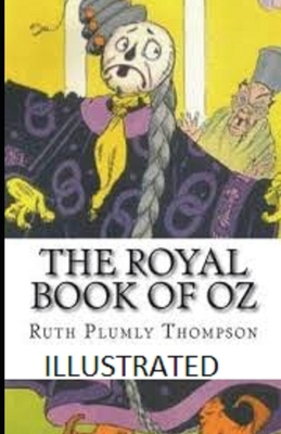 The Royal Book of Oz Illustrated by Ruth Plumly Thompson