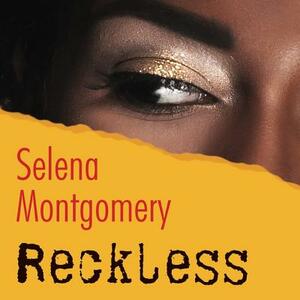 Reckless by Selena Montgomery