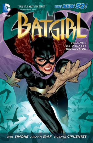 Batgirl, Volume 1: The Darkest Reflection by Vicente Cifuentes, Ardian Syaf, Gail Simone