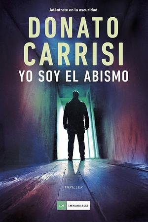 Yo soy el abismo by Donato Carrisi