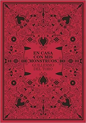 En casa con mis monstruos by Guillermo del Toro