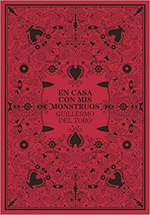 En casa con mis monstruos by Guillermo del Toro