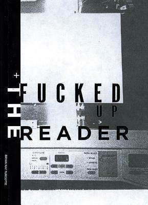 Fucked Up Reader by Bryan Ray Turcotte