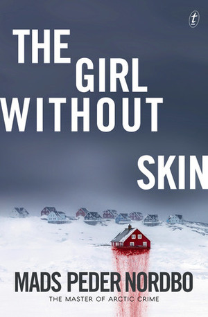 The Girl Without Skin by Mads Peder Nordbo