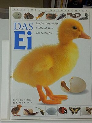Das Ei by Jane Burton, Kim Taylor, Robert Burton