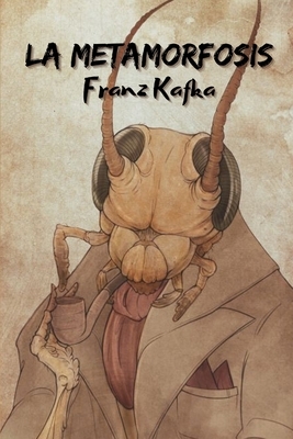 La Metamorfosis by Franz Kafka