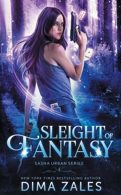 Sleight of Fantasy (Sasha Urban Series - 4) by Dima Zales, Anna Zaires