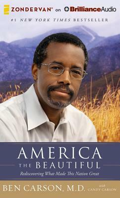 America the Beautiful: Rediscovering What Made This Nation Great by Ben Carson