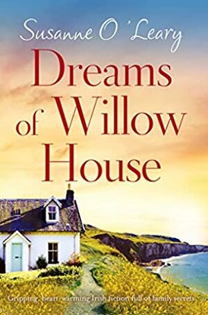 Dreams of Willow House by Susanne O'Leary