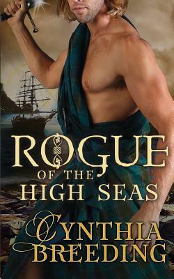 Rogue of the High Seas by Cynthia Breeding