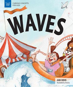 Waves by Andi Diehn, Andi Diehn