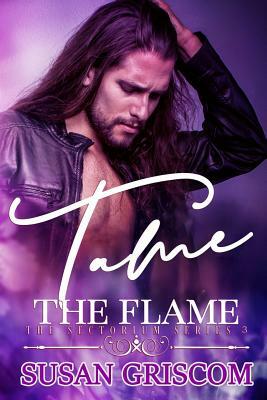 Tame the Flame by Susan Griscom