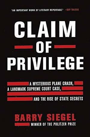 Claim of Privilege by Barry Siegel