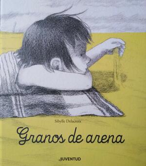 Granos de arena by Juventud, Sibylle Delacroix