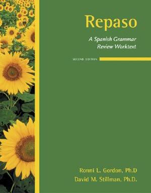 Repaso: A Spanish Grammar Review Worktext by David M. Stillman, Ronni L. Gordon