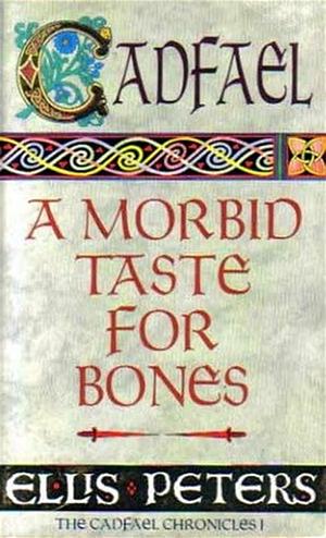 A Morbid Taste for Bones by Ellis Peters