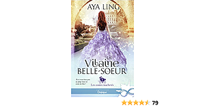 La Vilaine Belle-Soeur by Aya Ling