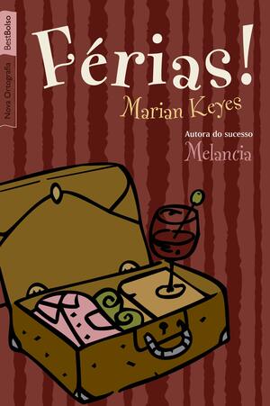 Férias! by Heloisa Maria Leal, Marian Keyes