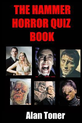 The Hammer Horror Quiz Book by Alan Toner