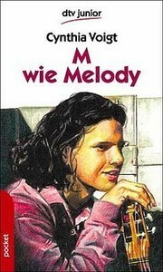 M wie Melody. Die Geschichte von Jeff, Dicey Tillermans Freund by Cynthia Voigt