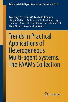 Trends in Practical Applications of Heterogeneous Multi-Agent Systems. the Paams Collection by 