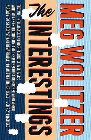 The Interestings by Meg Wolitzer, Meg Wolitzer