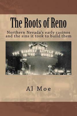 The Roots of Reno by Al W. Moe