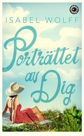 Porträttet av Dig by Isabel Wolff, Isabel Wolff