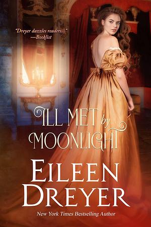 Ill Met by Moonlight by Eileen Dreyer, Eileen Dreyer