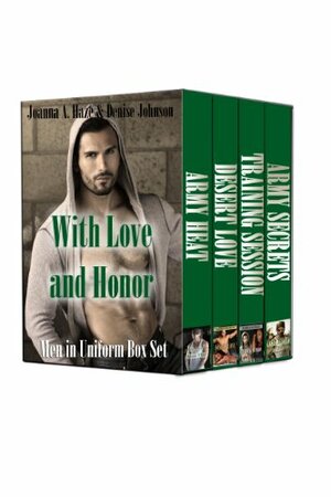 With Love and Honor: Men in Uniform Interracial Romance by Joanna A. Haze, Denise Johnson