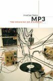 MP3: The Meaning of a Format (Sign, Storage, Transmission) by Jonathan Sterne