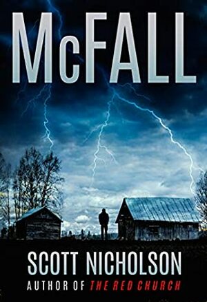 McFall: A Supernatural Thriller (Sheriff Littlefield Books Book 3) by Scott Nicholson
