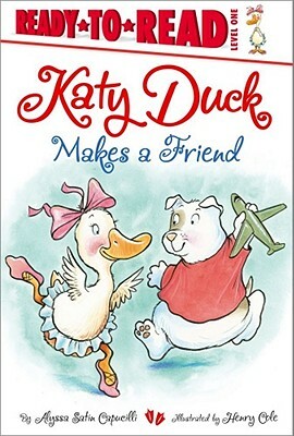 Katy Duck Makes a Friend by Alyssa Satin Capucilli